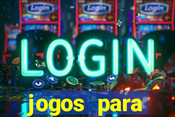 jogos para trabalhar regras e limites